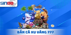 Bắn Cá Xu Vàng 777