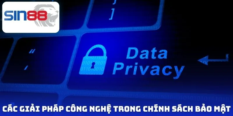 Các giải pháp công nghệ trong chính sách bảo mật