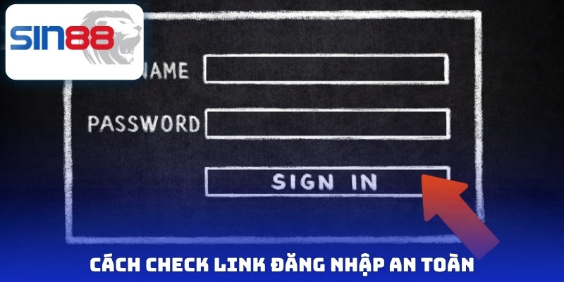 Cách check link đăng nhập an toàn