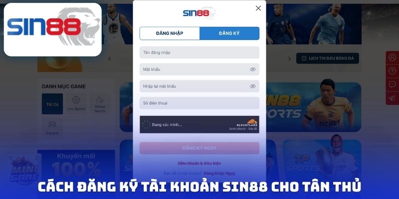 Cách đăng ký tài khoản Sin88 cho tân thủ