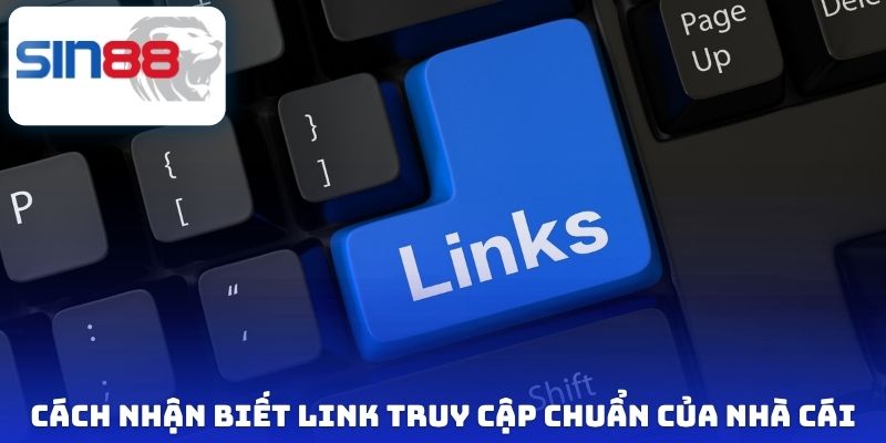 Cách nhận biết link truy cập chuẩn của nhà cái
