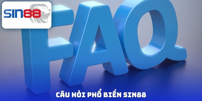 Câu hỏi phổ biến Sin88