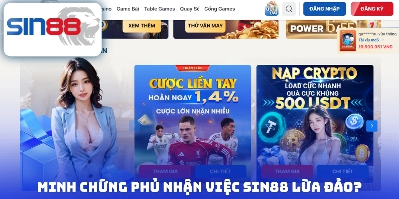Minh chứng phủ nhận việc Sin88 lừa đảo?