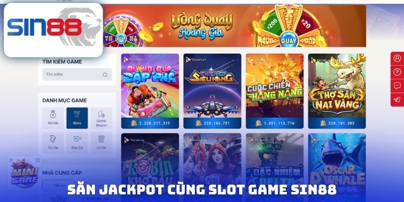 Săn Jackpot cùng Slot game Sin88