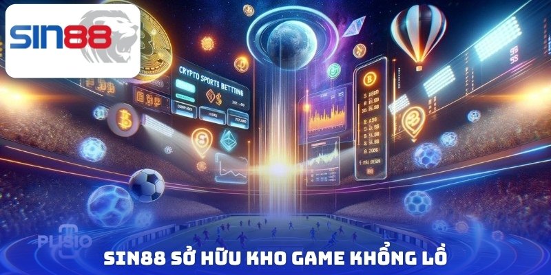 Sin88 sở hữu kho game khủng