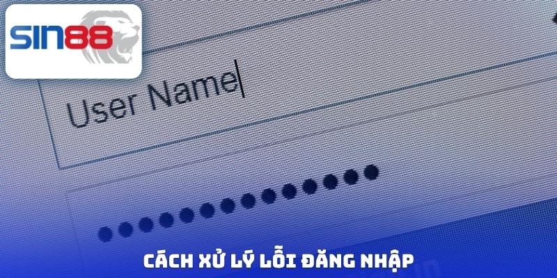Cách xử lý lỗi đăng nhập